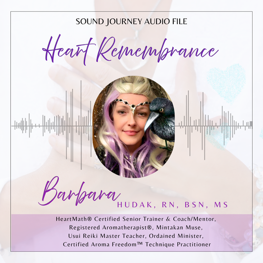 'Heart Remembrance' audio file Sound Journey by Barbara Hudak